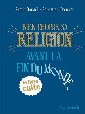 cover image of Bien choisir sa religion avant la fin du monde